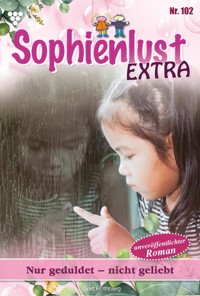 Nur geduldet – nicht geliebt - Gert Rothberg - E-Book