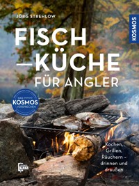 Fischküche für Angler - Jörg Strehlow - E-Book