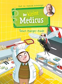 Der kleine Medicus. Band 5. Tatort Burger-Bude - Dietrich Grönemeyer - E-Book