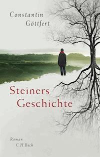 Steiners Geschichte - Constantin Göttfert - E-Book