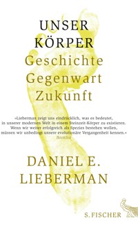 Unser Körper - Daniel E. Lieberman - E-Book