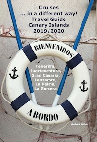 Cruises... in a different way! Travel Guide Canary Islands 2019/2020 - Andrea Müller - E-Book