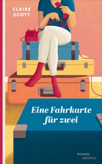 Eine Fahrkarte für zwei - Claire Scott - E-Book