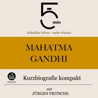 Mahatma Gandhi: Kurzbiografie kompakt - 5 Minuten - Hörbuch