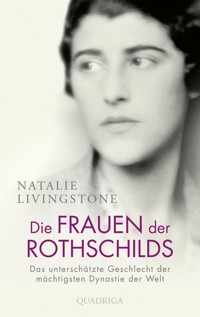 Die Frauen der Rothschilds - Natalie Livingstone - E-Book