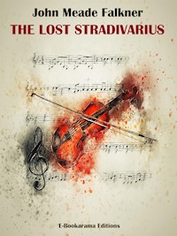The Lost Stradivarius - John Meade Falkner - E-Book