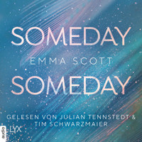 Someday, Someday - Only-Love-Trilogie, Teil 3 (Ungekürzt) - Emma Scott - Hörbuch