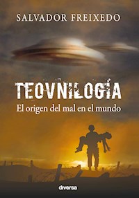 Teovnilogía - Salvador Freixedo - E-Book