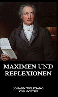 Maximen und Reflexionen - Johann Wolfgang von Goethe - E-Book
