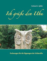 Ich grüße den Uhu - Gerhard A. Spiller - E-Book