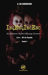 InqEnqIncEnc – Les Inquiétantes Enquêtes d’Incoming Encounters - S.01 – ép.10 - Sherdan de Sheratan - E-Book