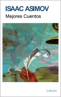 Mejores Cuentos de Isaac Asimov - Isaac Asimov - E-Book