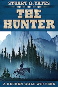 The Hunter - Stuart G. Yates - E-Book