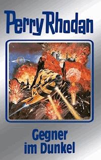 Perry Rhodan 90: Gegner im Dunkel (Silberband) - Clark Darlton - E-Book