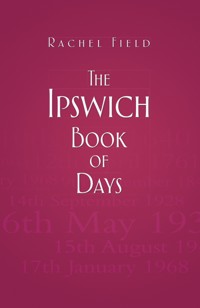 The Ipswich Book of Days - Rachel Field - E-Book