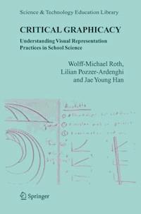 Critical Graphicacy - Wolff-Michael Roth - E-Book