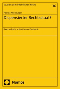 Dispensierter Rechtsstaat? - Patricia Altenburger - kostenlos E-Book
