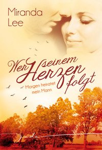Morgen heiratet mein Mann - Miranda Lee - E-Book