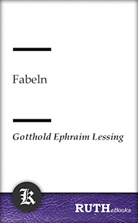 Fabeln - Gotthold Ephraim Lessing - E-Book