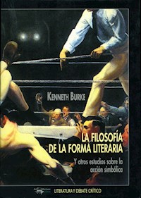 La filosofía de la forma literaria - Kenneth Burke - E-Book