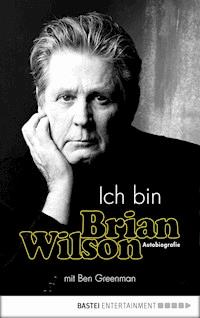 Ich bin Brian Wilson - Brian Wilson - E-Book