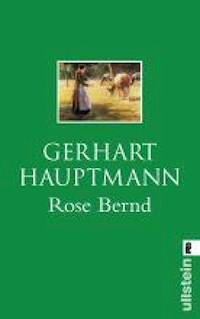 Rose Bernd - Gerhart Hauptmann - E-Book
