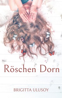 Röschen Dorn - Brigitta Ulusoy - E-Book