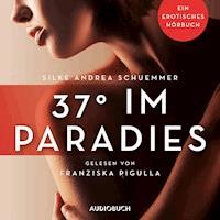 37° im Paradies - Silke Andrea Schuemmer - Hörbuch
