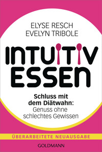 Intuitiv essen - Elyse Resch - E-Book