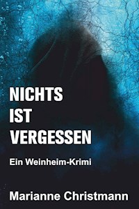 Nichts ist vergessen - Marianne Christmann - E-Book