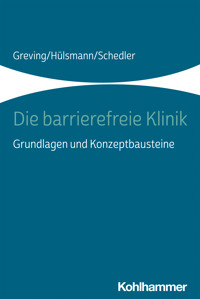 Die barrierefreie Klinik - Heinrich Greving - E-Book
