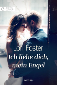 Ich liebe dich, mein Engel - Lori Foster - E-Book