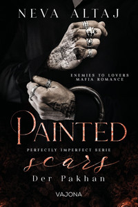Painted Scars - Der Pakhan (Perfectly Imperfect Serie 1) - Neva Altaj - E-Book