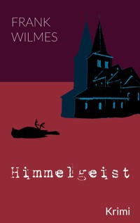 Himmelgeist - Frank Wilmes - E-Book