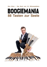 Boogiemania - 88 Tasten zur Seele - Nico Brina - E-Book