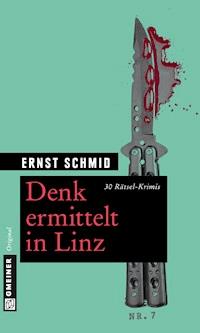 Denk ermittelt in Linz - Ernst Schmid - E-Book