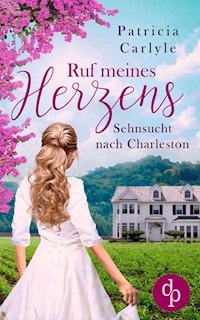 Ruf meines Herzens - Patricia Carlyle - E-Book