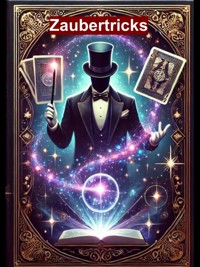 Zaubertricks einfach erklärt - Sigmund Schmid - E-Book