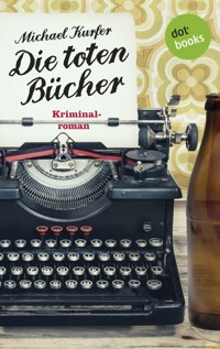 Die toten Bücher - Michael Kurfer - E-Book