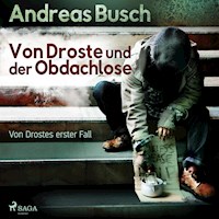 Von Droste und der Obdachlose - Von Drostes erster Fall - Von Droste, 1 (Ungekürzt) - Andreas Busch - Hörbuch