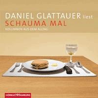 Schauma mal - Daniel Glattauer - Hörbuch
