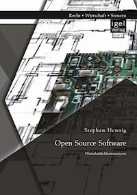 Open Source Software: Wirtschaftlichkeitsanalysen - Stephan Hennig - E-Book