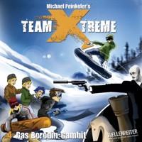 Team X-Treme, Folge 4: Das Borodin-Gambit - Michael Peinkofer - Hörbuch
