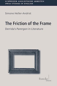 The Friction of the Frame - Simone Heller-Andrist - E-Book