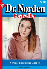 Verpass nicht deine Chance - Patricia Vandenberg - E-Book