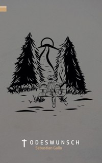 Todeswunsch - Sebastian Gallo - E-Book