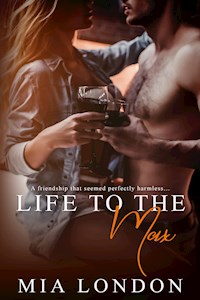 Life To The Max - Mia London - E-Book