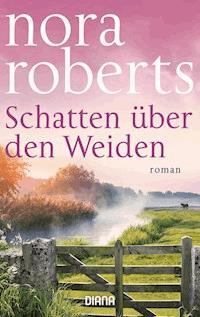 Schatten über den Weiden - Nora Roberts - E-Book