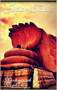 Indian Tales - Rudyard Kipling - E-Book