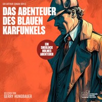 Das Abenteuer des Blauen Karfunkels - Sir Arthur Conan Doyle - Hörbuch